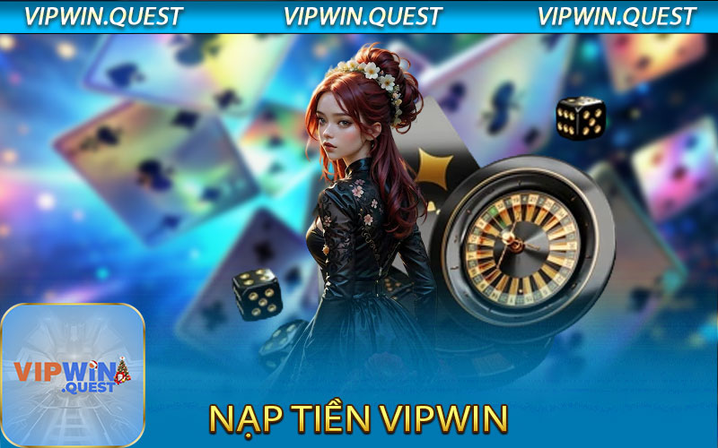 Nạp Tiền Vipwin